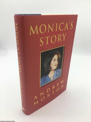 Item #088710 Monica's Story (Signed). Andrew Morton, Monica Lewinsky