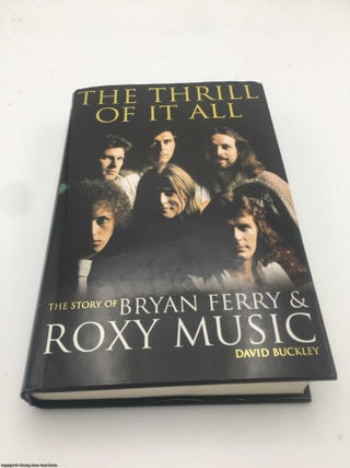 The Thrill of it All: The Story of Bryan Ferry and Roxy Music