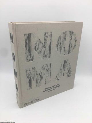 Item #088802 Noma: Time and Place in Nordic Cuisine. Rene Redzepi