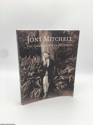 Item #088808 Joni Mitchell: The Complete Poems and Lyrics. Joni Mitchell