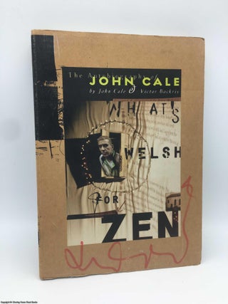 Item #088823 What's Welsh for Zen? (Signed). John Cale