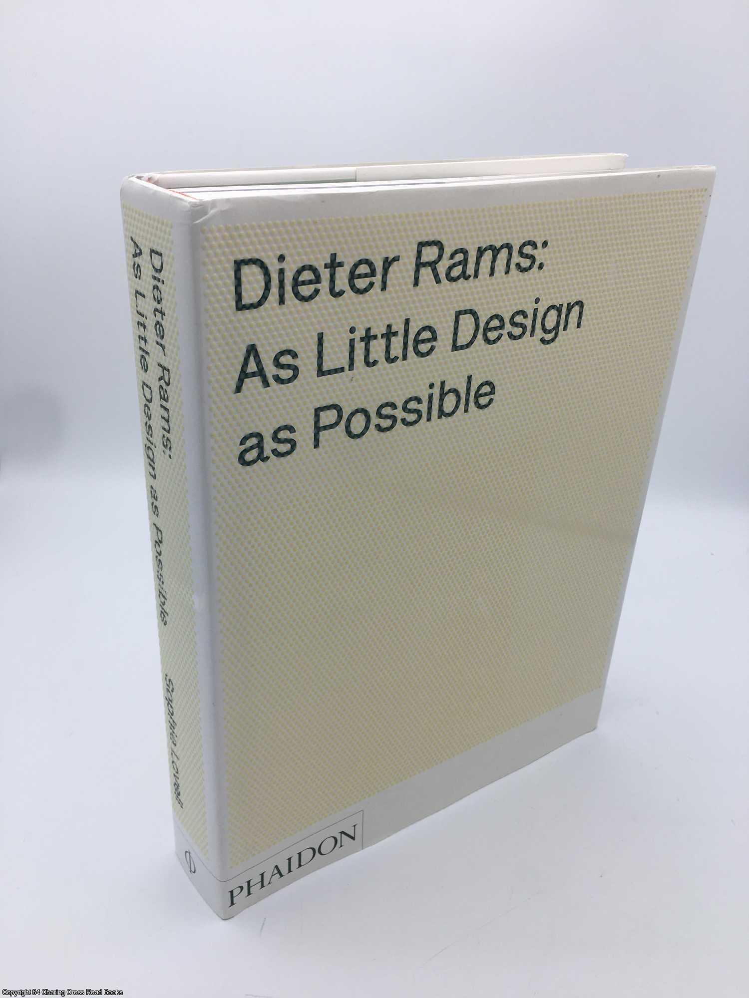 Dieter Rams: As Little Design As Possible | Sophie Lovell | First 