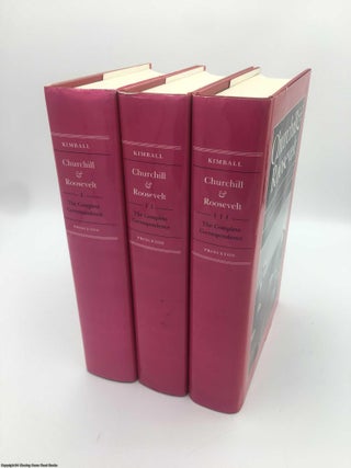 Item #088944 Churchill and Roosevelt: The Complete Correspondence (3 Volumes). Warren Kimball