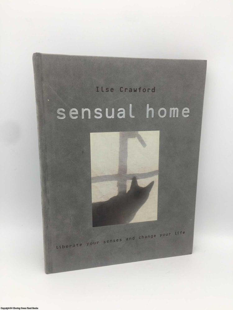 Item #088949 Sensual Home. Ilse Crawford.