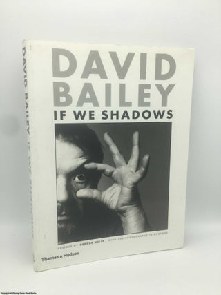 Item #089024 If We Shadows. David Bailey, George Melly