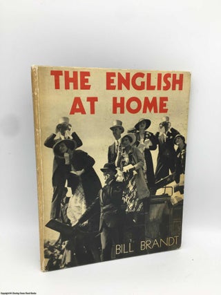 Item #089040 The English at Home. Bill Brandt, Raymond Mortimer