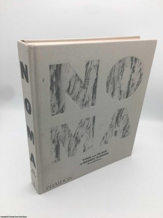 Item #089089 Noma: Time and Place in Nordic Cuisine. Rene Redzepi
