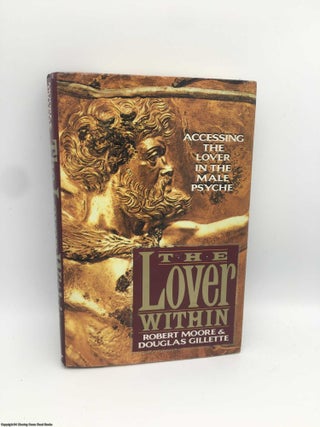 Item #089093 The Lover Within. Robert L. Moore, Gillette
