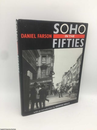 Item #089163 Soho in the Fifties. Daniel Farson