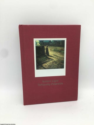 Instant Light Tarkovsky Polaroids (Thames and Hudson hardback. Andrei Tarkovsky, Chiaramonte.