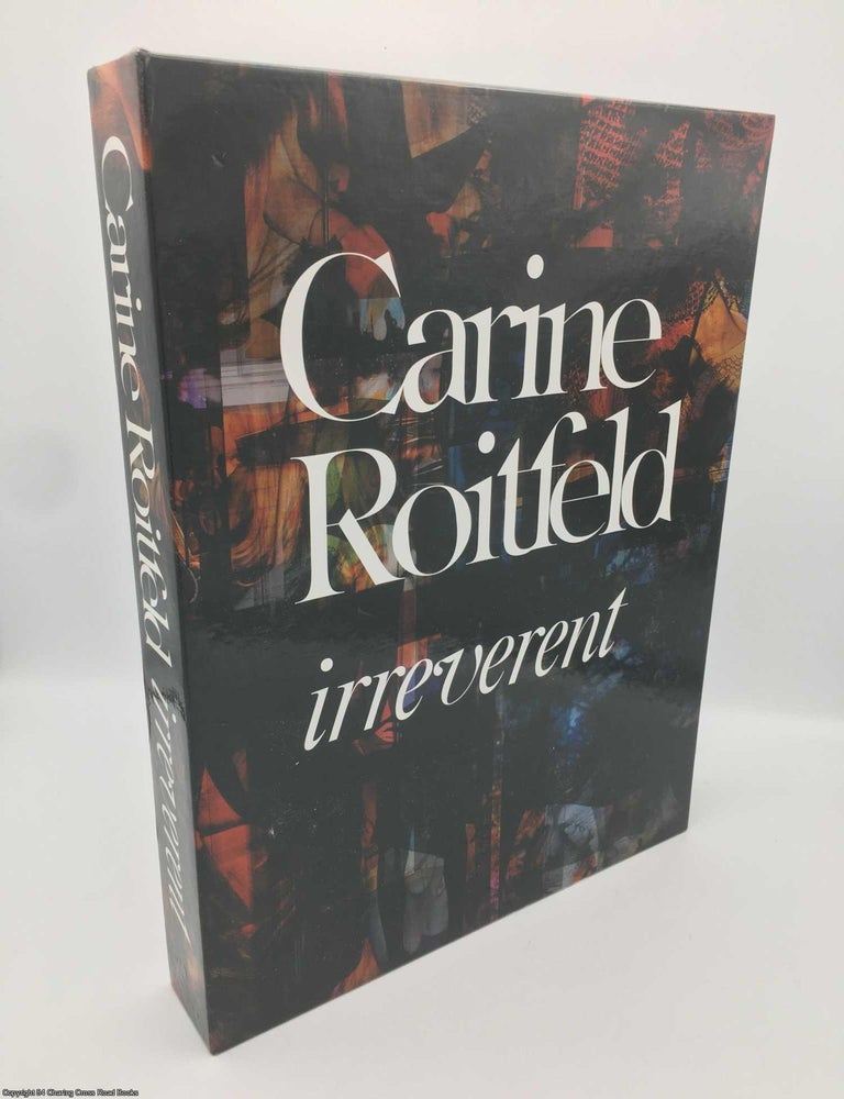 Carine Roitfeld: Irreverent | Carine Roitfeld | 4th print First