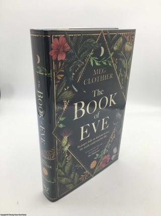 Item #089356 The Book of Eve (Signed Limited ed). Meg Clothier