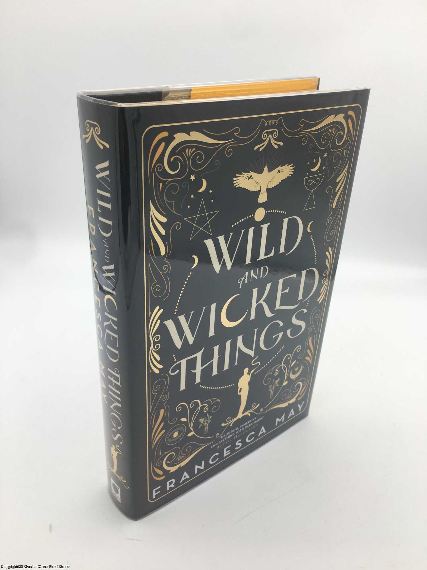 Wild and Wicked Things Signed Limited ed by Francesca May on 84 Charing  Cross Rare Books