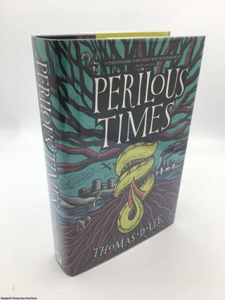 Item #089378 Perilous Times (Signed Limited ed). Thomas D. Lee