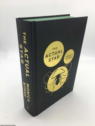 Item #089390 The Actual Star (Signed Limited ed). Monica Byrne