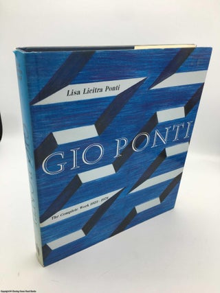Item #089435 Gio Ponti: the Complete Work. Lisa Licitra Ponti