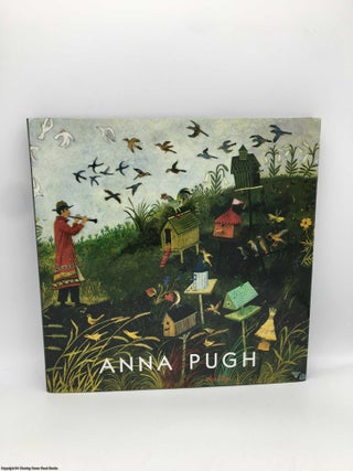 Item #089450 Anna Pugh: Catalogue Raisonne 1987-2006. Anna Pugh