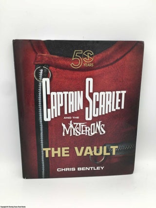 Item #089472 Captain Scarlet and the Mysterons: The Vault. Chris Bentley