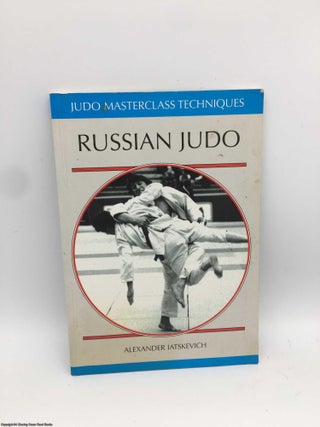 Item #089480 Russian Judo. Alexander Iatskevich