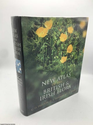 Item #089650 New Atlas of the British and Irish Flora. Preston, Pearman, Dines