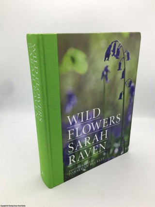 Item #089656 Sarah Raven's Wild Flowers. Sarah Raven
