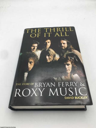 The Thrill of it All: The Story of Bryan Ferry and Roxy Music