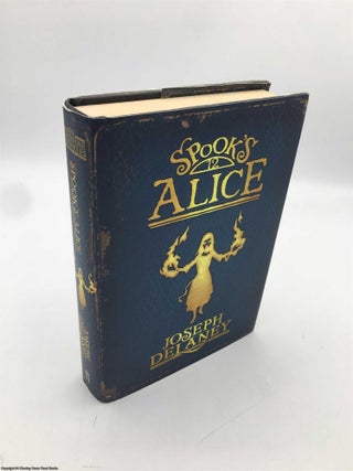 Item #089737 Spook's: Alice: Book 12. Joseph Delaney