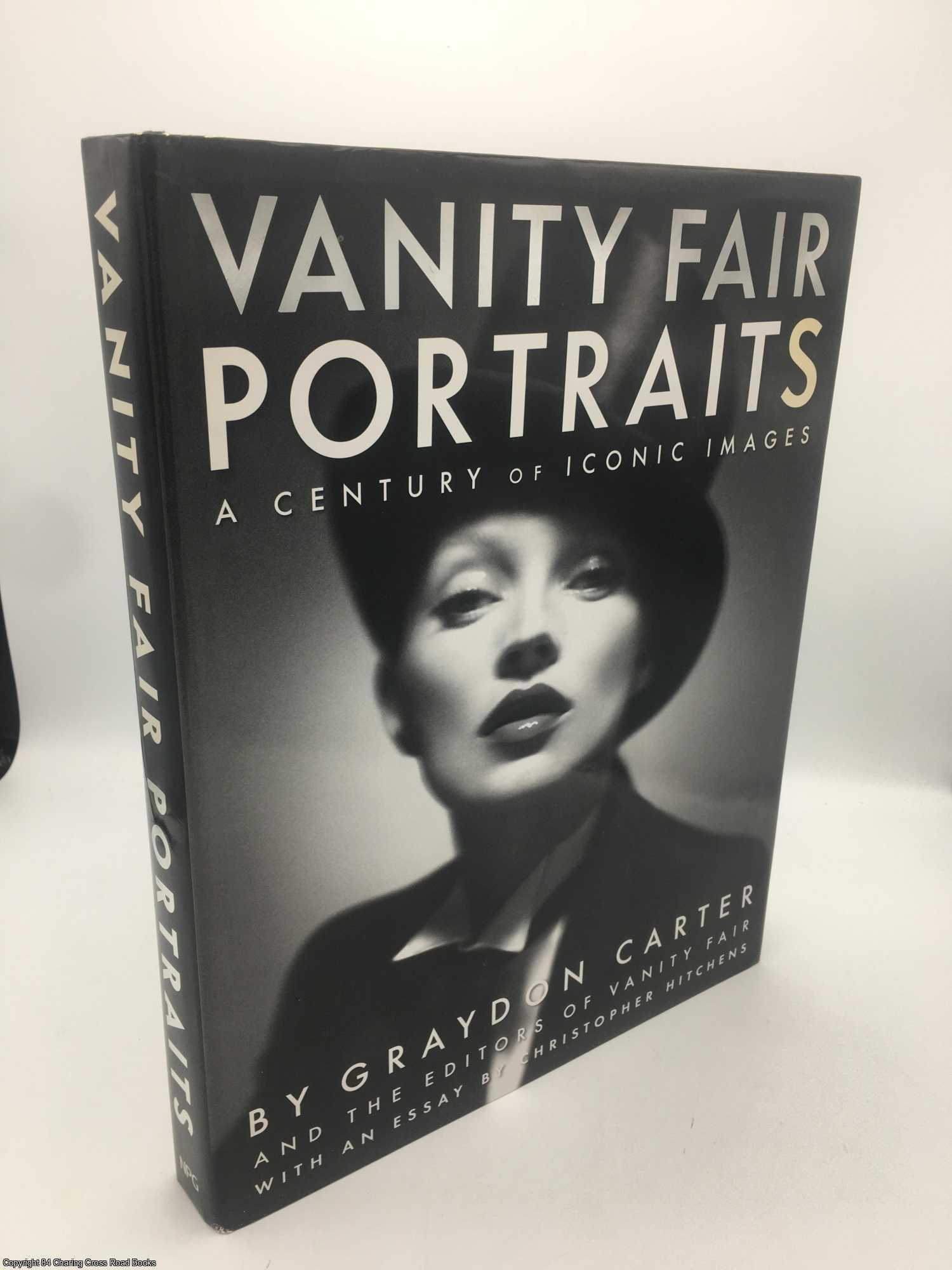 Vanity Fair Portraits: A Century of Iconic Images by Graydon Carter