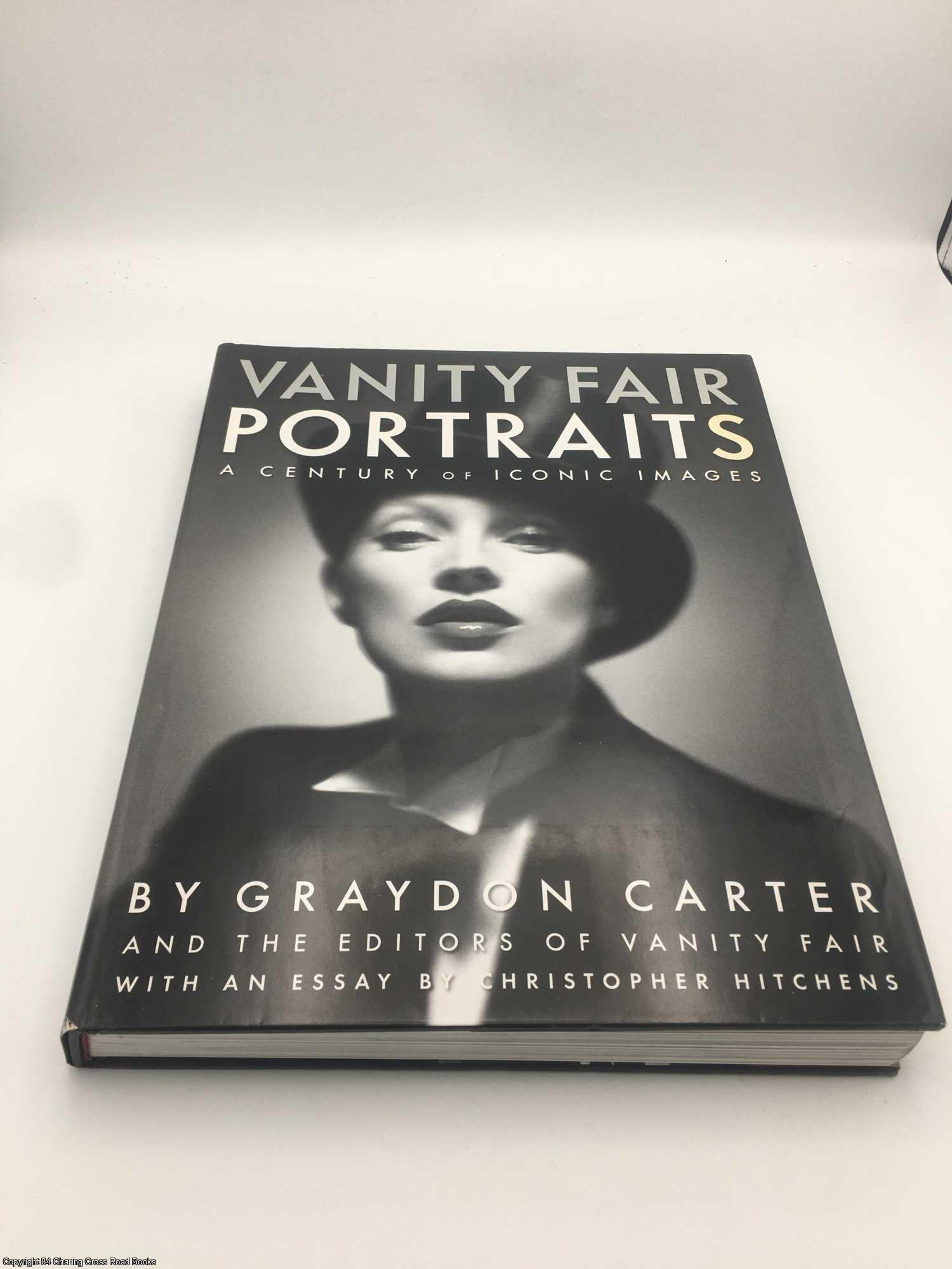 Vanity Fair Portraits: A Century of Iconic Images by Graydon Carter