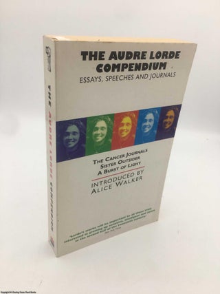 Item #089873 The Audre Lorde Compendium: Cancer Journals, Sister Outsider, A Burst of Light....
