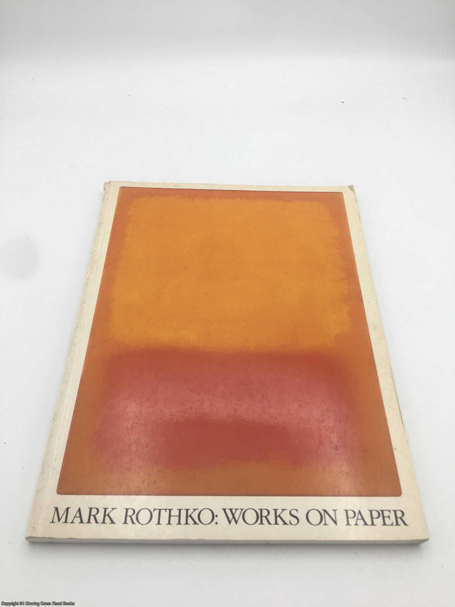 #034;MARK ROTHKO WORKS ON PAPER" RARE 1984 1ST EDTN