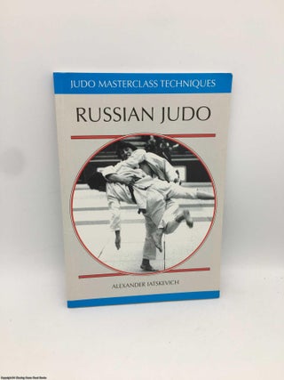 Item #089903 Russian Judo. Alexander Iatskevich