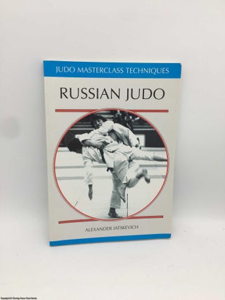 Item #089904 Russian Judo. Alexander Iatskevich