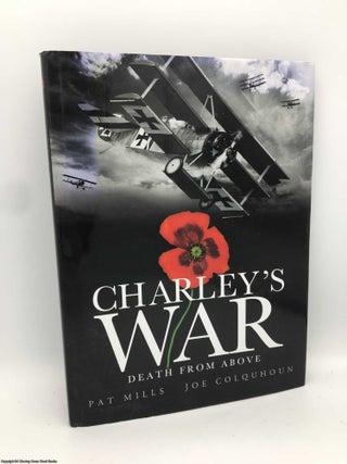 Item #089917 Charley's War (Vol. 9) - Death from Above. Pat Mills