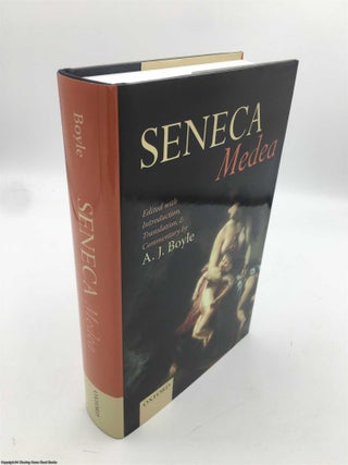 Item #089989 Seneca: Medea: Edited with Introduction, Translation, and Commentary. A. J. Boyle