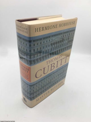 Item #089991 Thomas Cubitt: Master Builder. Hermione Hobhouse