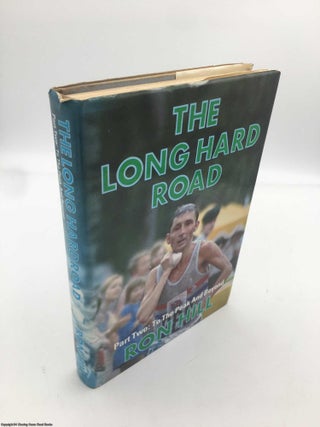 Item #090004 Long Hard Road: Nearly to the Top Pt. 1 (Signed by Ron Hill)). Ron Hill