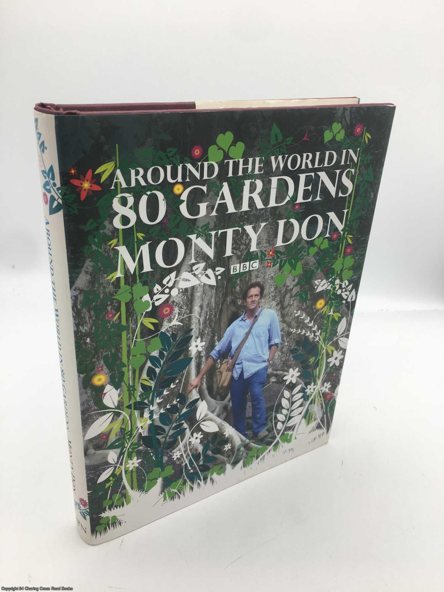 Around the World in 80 Gardens | Monty Don | First Edition
