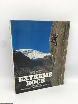 Item #090150 Extreme Rock: Great British rock climbs. Ken Wilson