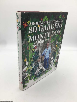 Item #090152 Around the World in 80 Gardens. Monty Don