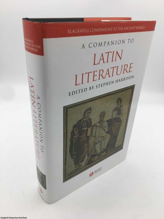 Item #090184 A Companion to Latin Literature (Blackwell Companions to the Ancient World). Stephen...
