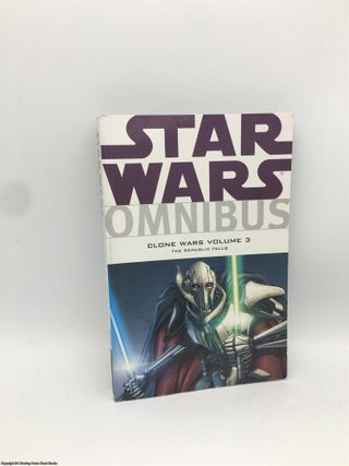 Item #090242 Star Wars Omnibus: Clone Wars Volume 3 - The Republic Falls. Haden Blackman