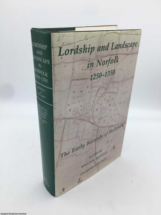 Item #090275 Lordship and Landscape in Norfolk, 1250-1350: Early Records of Holkham. Hassall,...