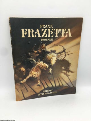 Item #090333 Frank Frazetta: Book Five. Frank Frazetta