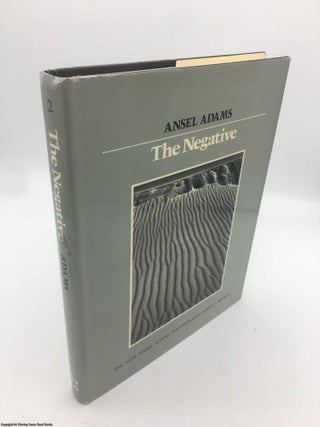 Item #090399 The Negative (The New Ansel Adams Photography Series, Book 2). Ansel Adams
