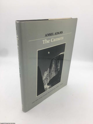 Item #090400 The Camera (The New Ansel Adams Photography Series, Book 1). Ansel Adams