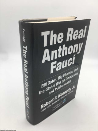 Item #090462 Real Anthony Fauci: Bill Gates, Big Pharma, and the Global War on Democracy and...