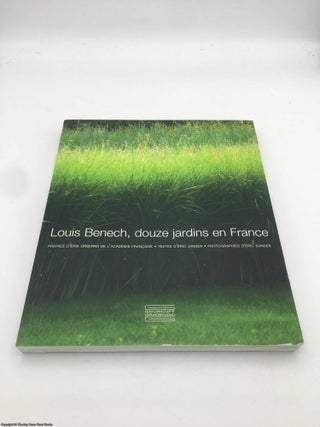 Louis Benech, douze jardins en France