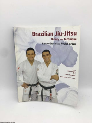 Item #090484 Brazilian Jiu-Jitsu: Theory and Technique. Renzo and Royler Gracie