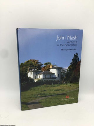 Item #090512 John Nash: Architect of the Picturesque (English Heritage). Geoffrey Tyack